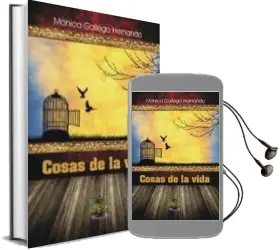 Descargar AudioLibro Cosas de la Vida de Monica Gallego Hernando año 2015