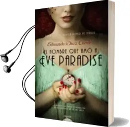 Descargar AudioLibro El Hombre que amo a eve Paradise (Premio Ateneo de Sevilla) de Edmundo Diaz Conde año 2015