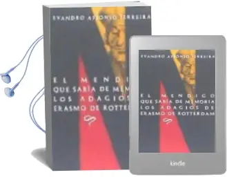 Descargar AudioLibro El Mendigo que Sabía de Memoria los Adagios de Erasmo de Rotterdam de Evandro Affonso Ferreira año 2015