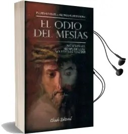 Descargar AudioLibro El Odio del Mesias: No Mataras, no Morderas, no Beberas Sangre! de Pedro Enrique Alonzo Hernandez año 2015