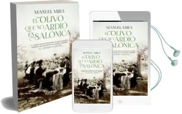 Descargar AudioLibro El Olivo que no Ardio en Salonica de Manuel Mira año 2015
