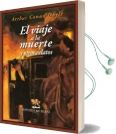 Descargar AudioLibro El Viaje a la Muerte y Otros Relatos de Sir Arthur Conan Doyle año 2015