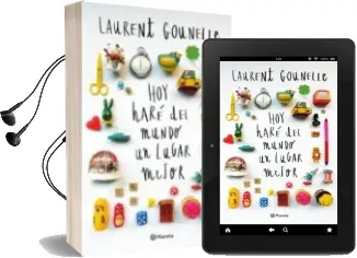 Descargar AudioLibro Hoy Haré del Mundo un Lugar Mejor de Laurent Gounelle año 2015