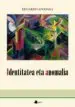 AudioLibro Identitatea eta Anomalia de Eduardo Apodaka