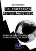 AudioLibro La Confesión de un Banquero de Jorge Serrano Martínez
