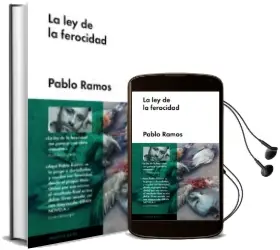 Descargar AudioLibro La ley de la Ferocidad de Pablo Ramos año 2015