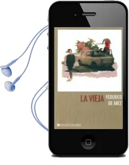 Descargar AudioLibro La Vieja de Federico De Arce año 2015