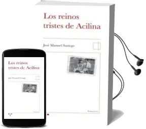 Descargar AudioLibro Los Reinos Tristes de Acilina de Jose Manuel Sariego Martinez año 2015