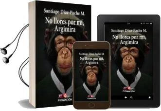 Descargar AudioLibro No Llores por mi, Argimira de Santiago Diaz Pache M. año 2015
