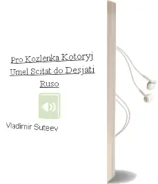 Descargar AudioLibro Pro Kozlenka, Kotoryj Umel Scitat do Desjati (Ruso) de Vladimir Suteev año 2015
