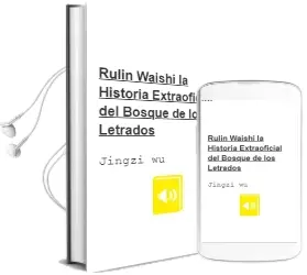 Descargar AudioLibro Rulin Waishi (la Historia Extraoficial del Bosque de los Letrados ) de Jingzi Wu año 2015
