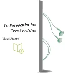 Descargar AudioLibro Tri Porosenka (Los Tres Cerditos) de Varios Autores año 2015