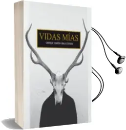 Descargar AudioLibro Vidas Mias: Diez Retratos Pegados a la Piel, a la Carne, a la Experiencia de Enrique Garcia Ballesteros año 2015