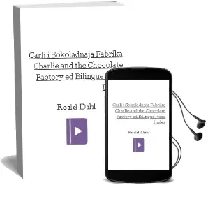 Descargar AudioLibro Carli i Sokoladnaja Fabrika = Charlie and the Chocolate Factory ( ed. Bilingue Ruso/Ingles) de Roald Dahl año 2015