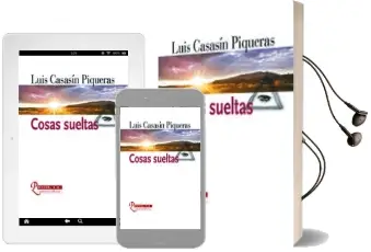 Descargar AudioLibro Cosas Sueltas de Luis Casasin Piqueras año 2015