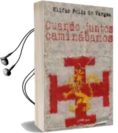 Descargar AudioLibro Cuando Juntos Caminabamos de Elifio Feliz De Vargas Pastor año 2015