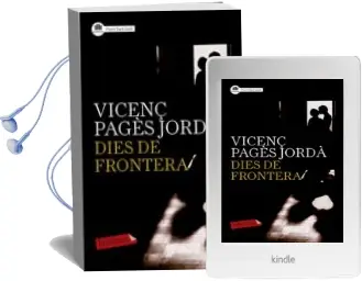 Descargar AudioLibro Dies de Frontera de Vicenç Pages Jorda año 2015