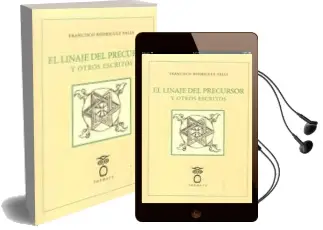 Descargar AudioLibro El Linaje del Precursor y Otros Escritos de Francisco Rodriguez Valls año 2015