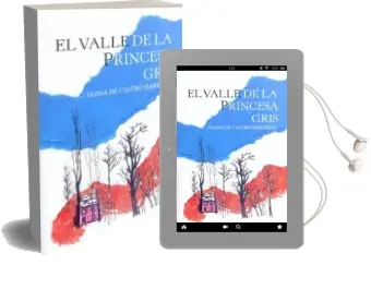 Descargar AudioLibro El Valle de la Princesa Gris de Elena De Castro Martínez año 2015