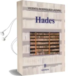 Descargar AudioLibro Hades de Vicente Rodriguez Lazaro año 2015