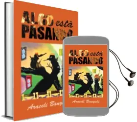 Descargar AudioLibro (I.B.D.) Algo Esta Pasando de Araceli Banyuls año 2015