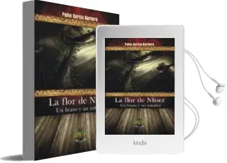Descargar AudioLibro La Flor de Nisser: Un Bravo y un Soñador de Pablo Garcia Barbera año 2015
