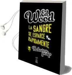 Descargar AudioLibro La Sangre se Esparce Rapidamente de Ed Wood año 2015