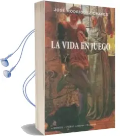 Descargar AudioLibro La Vida en Juego de Jose Rodriguez Chaves año 2015