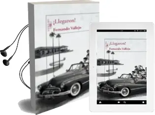 Descargar AudioLibro ¡Llegaron! de Fernando Vallejo año 2015