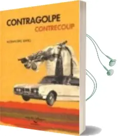 Descargar AudioLibro Contragolpe-Contrecoup de Alejandro Dato año 2015