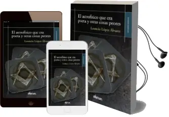 Descargar AudioLibro El Astrofisico que era Poeta y Otras Cosas Peores de Leoncio Lopez Alvarez año 2015