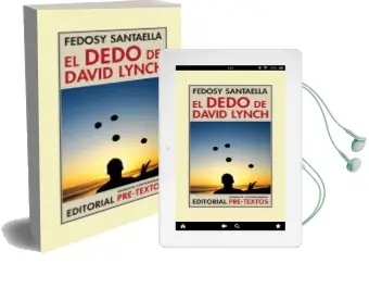 Descargar AudioLibro El Dedo de David Lynch de Fedosy Santaella año 2015
