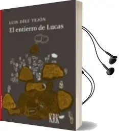 Descargar AudioLibro El Entierro de Lucas de Luis Diez Tejon año 2015