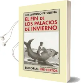 Descargar AudioLibro El fin de los Palacios de Invierno de Luis Antonio De Villena año 2015
