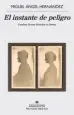 AudioLibro El Instante de Peligro (Finalista Premio Herralde de Novela 2015) de Miguel Angel Hernandez