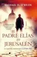 AudioLibro El Padre Elias en Jerusalen de Michael O Brien
