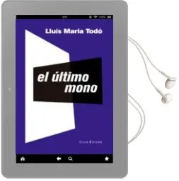 Descargar AudioLibro El Ultimo Mono de Lluis Maria Todo año 2015