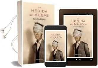 Descargar AudioLibro La Herida se Mueve de Luis Rodriguez Rodriguez año 2015