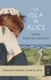 AudioLibro La Isla de Alice (Finalista Premio Planeta 2015) de Daniel Sanchez Arevalo