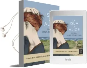 Descargar AudioLibro La Isla de Alice (Finalista Premio Planeta 2015) de Daniel Sanchez Arevalo año 2015