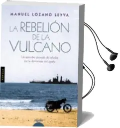 Descargar AudioLibro La Rebelion de la Vulcano de Manuel Lozano Leyva año 2015