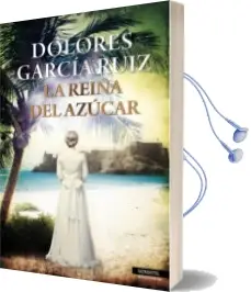 Descargar AudioLibro La Reina del Azucar de Dolores Garcia Ruiz año 2015