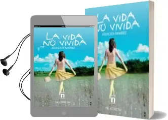 Descargar AudioLibro La Vida no Vivida de Asuncion Ramirez año 2015
