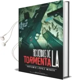 Descargar AudioLibro Recuerdos de la Tormenta de Antonio Lopez Marin año 2015