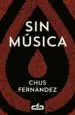 AudioLibro Sin Música de Chus Fernandez