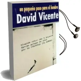 Descargar AudioLibro Un Pequeño Paso para el Hombre de David Vicente año 2015