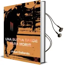 Descargar AudioLibro Una Buena Tarde para Morir de Jesus Gallardo año 2015