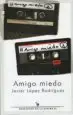 AudioLibro Amigo Miedo de Javier Lopez Rodriguez