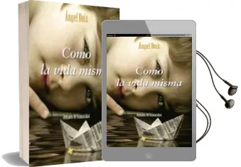 Descargar AudioLibro Como la Vida Misma de Angel Boix Fos año 2015