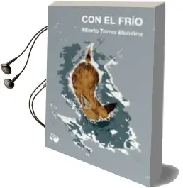Descargar AudioLibro Con el Frio de Alberto Torres Blandina año 2015